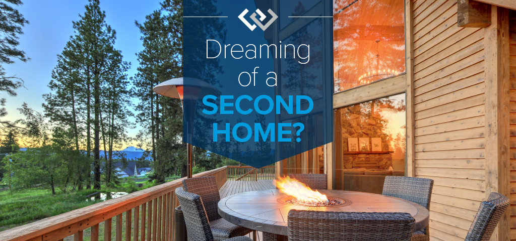 Dreaming of a Second Home?